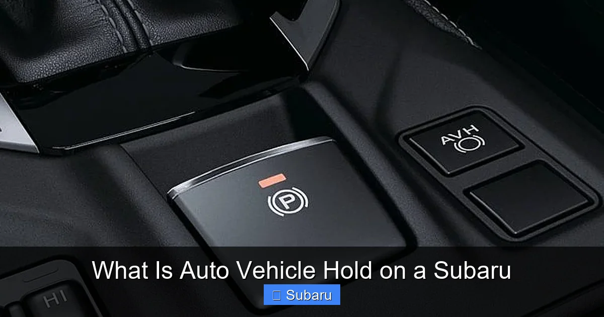 What Is Auto Vehicle Hold on a Subaru