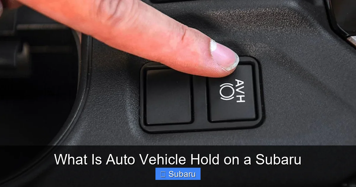 What Is Auto Vehicle Hold on a Subaru