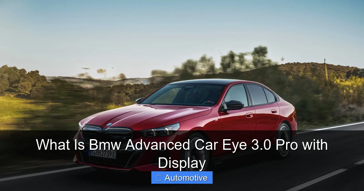 What Is Bmw Advanced Car Eye 3.0 Pro with Display