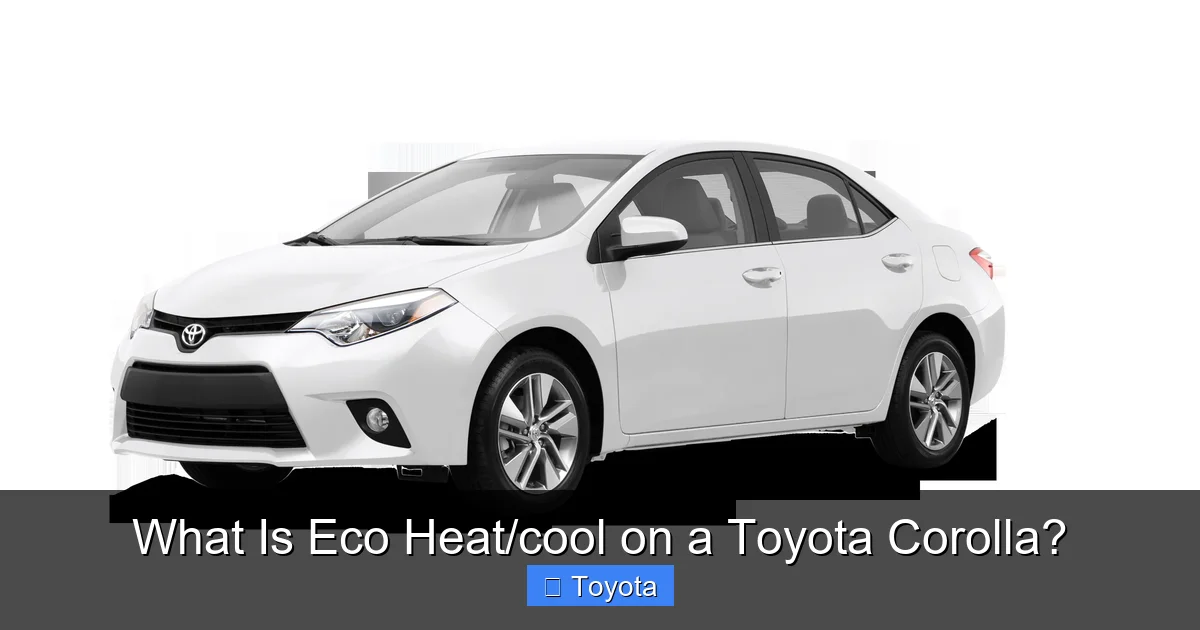 What Is Eco Heat/cool on a Toyota Corolla?