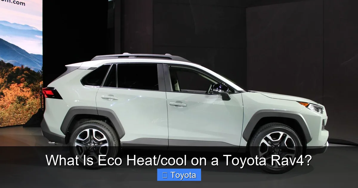 What Is Eco Heat/cool on a Toyota Rav4?