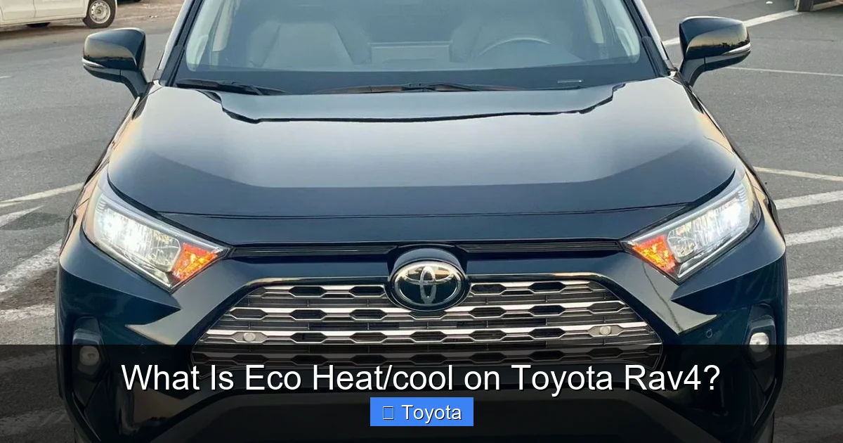 What Is Eco Heat/cool on Toyota Rav4?
