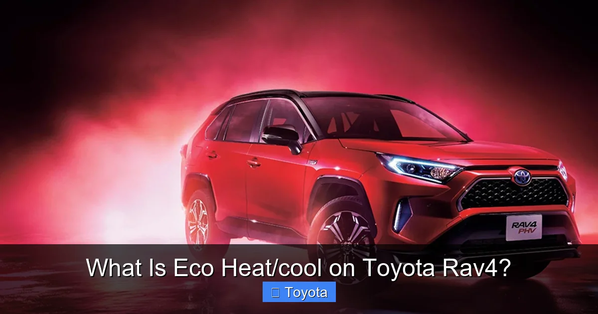 What Is Eco Heat/cool on Toyota Rav4?