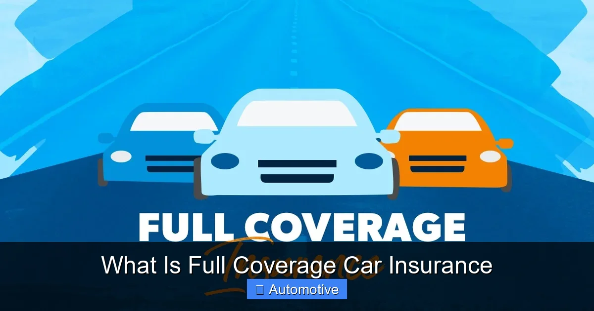 What Is Full Coverage Car Insurance