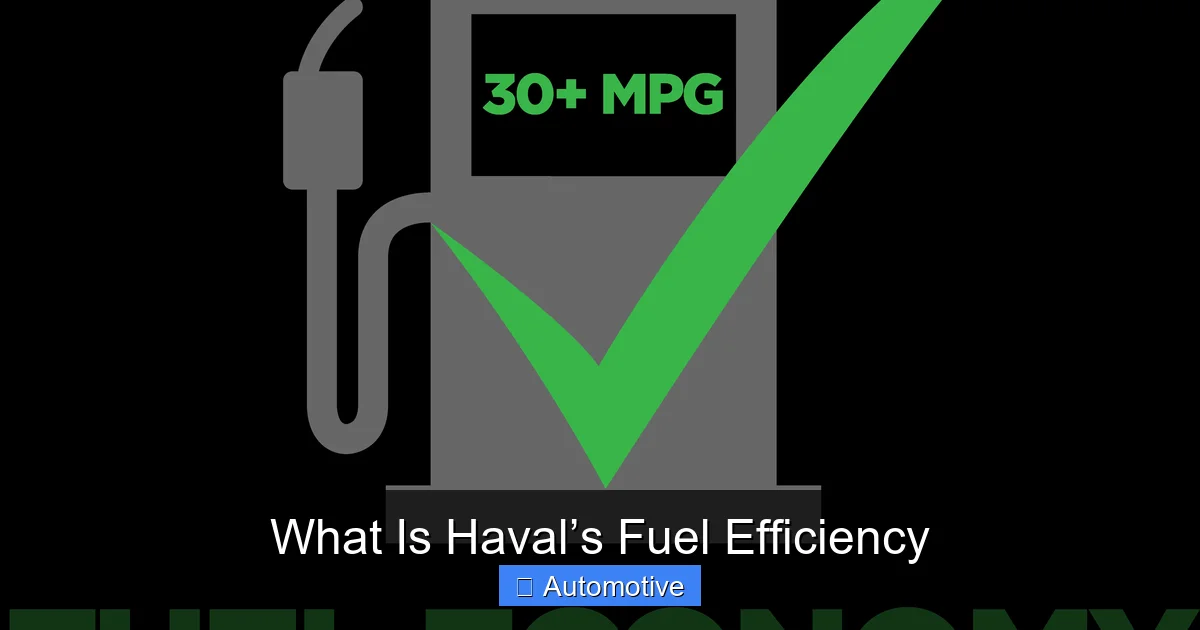 What Is Haval’s Fuel Efficiency