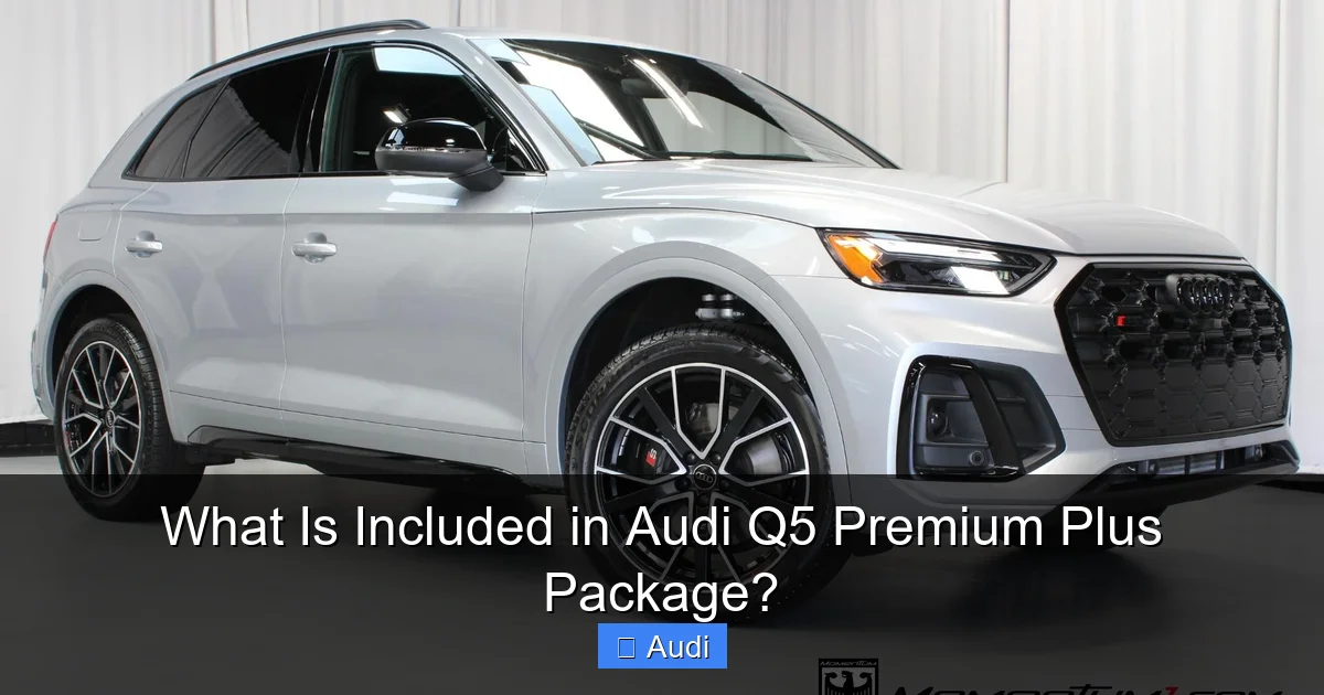 What Is Included in Audi Q5 Premium Plus Package?