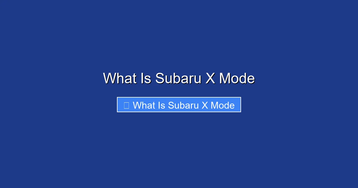What Is Subaru X Mode