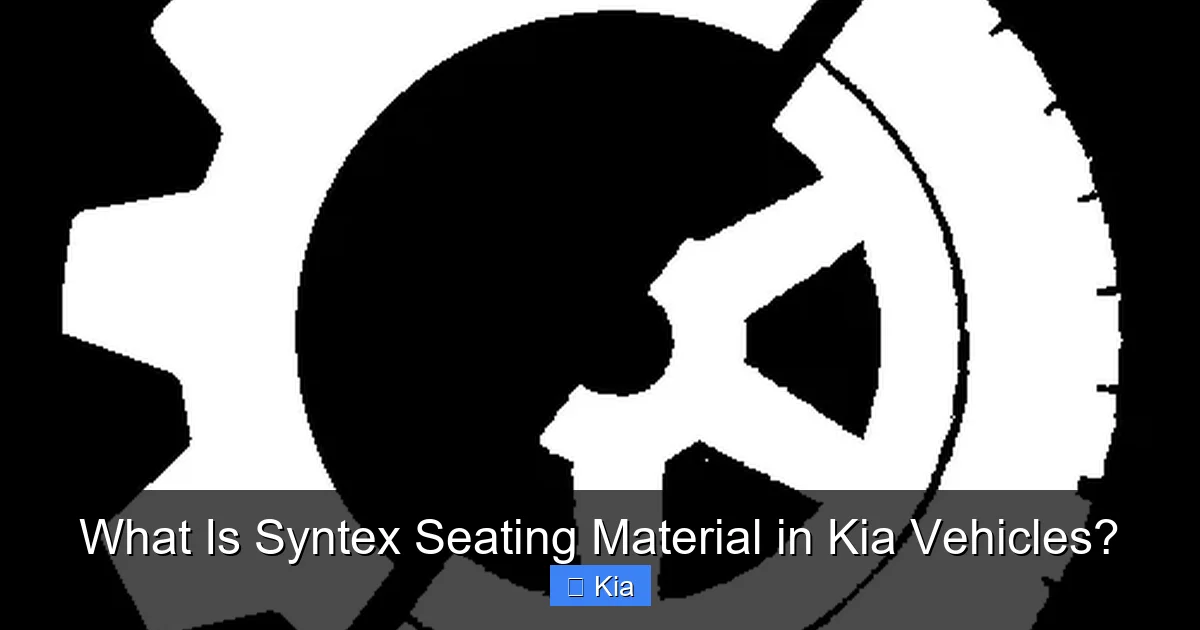 What Is Syntex Seating Material in Kia Vehicles?