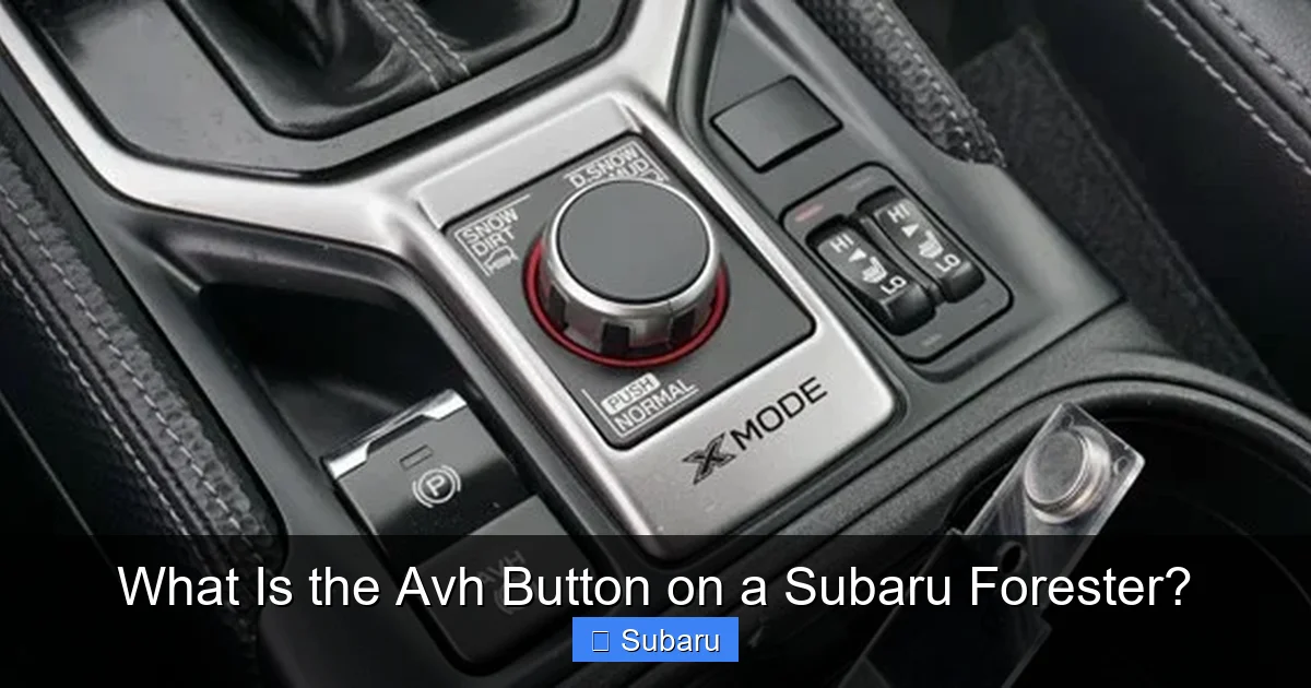 What Is the Avh Button on a Subaru Forester?