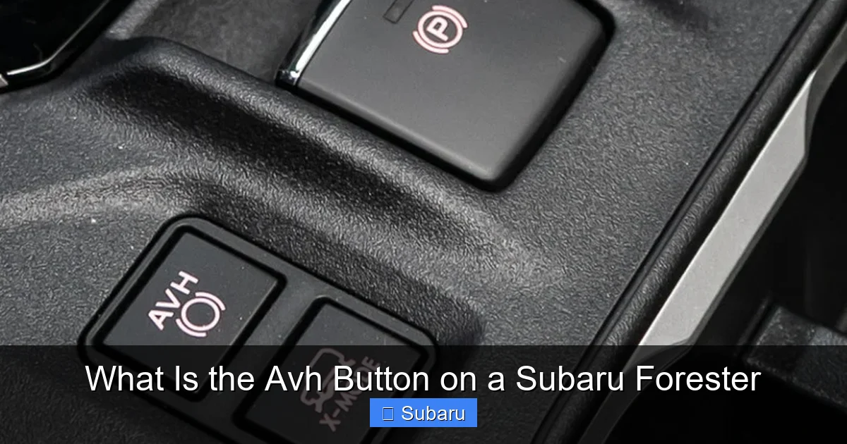 What Is the Avh Button on a Subaru Forester
