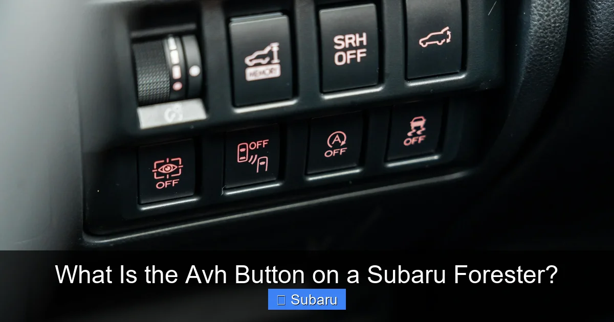 What Is the Avh Button on a Subaru Forester?