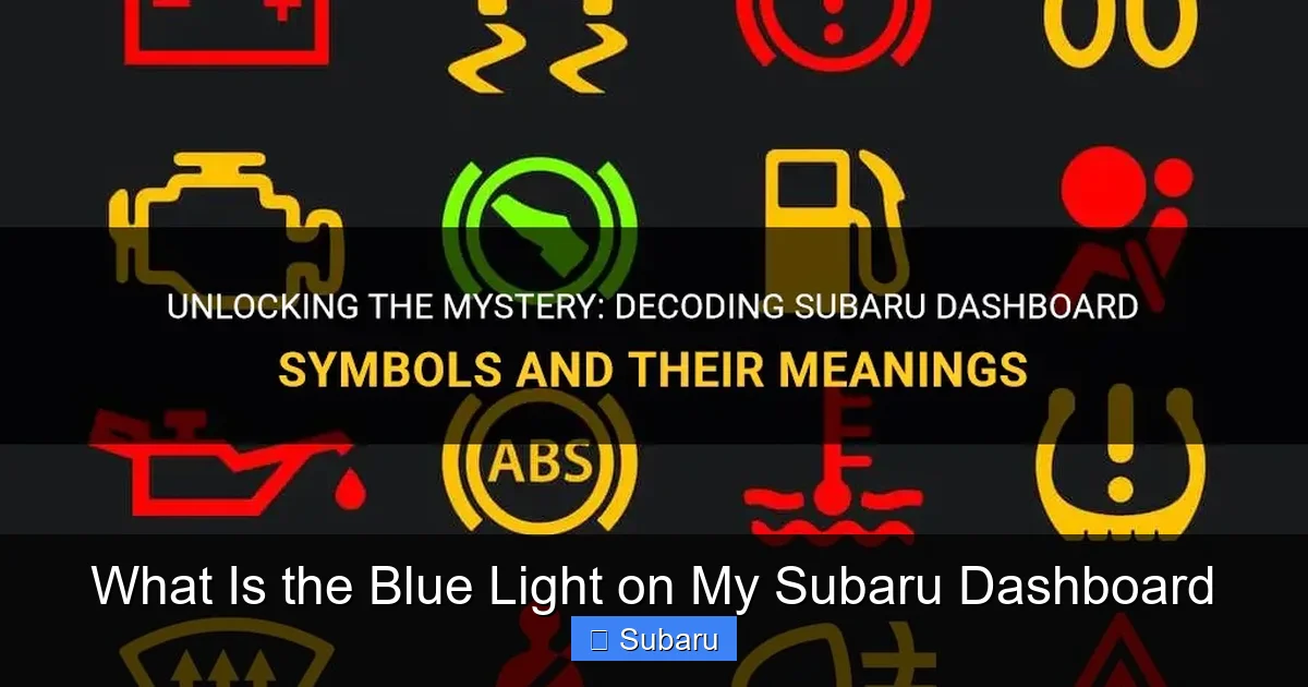 What Is the Blue Light on My Subaru Dashboard