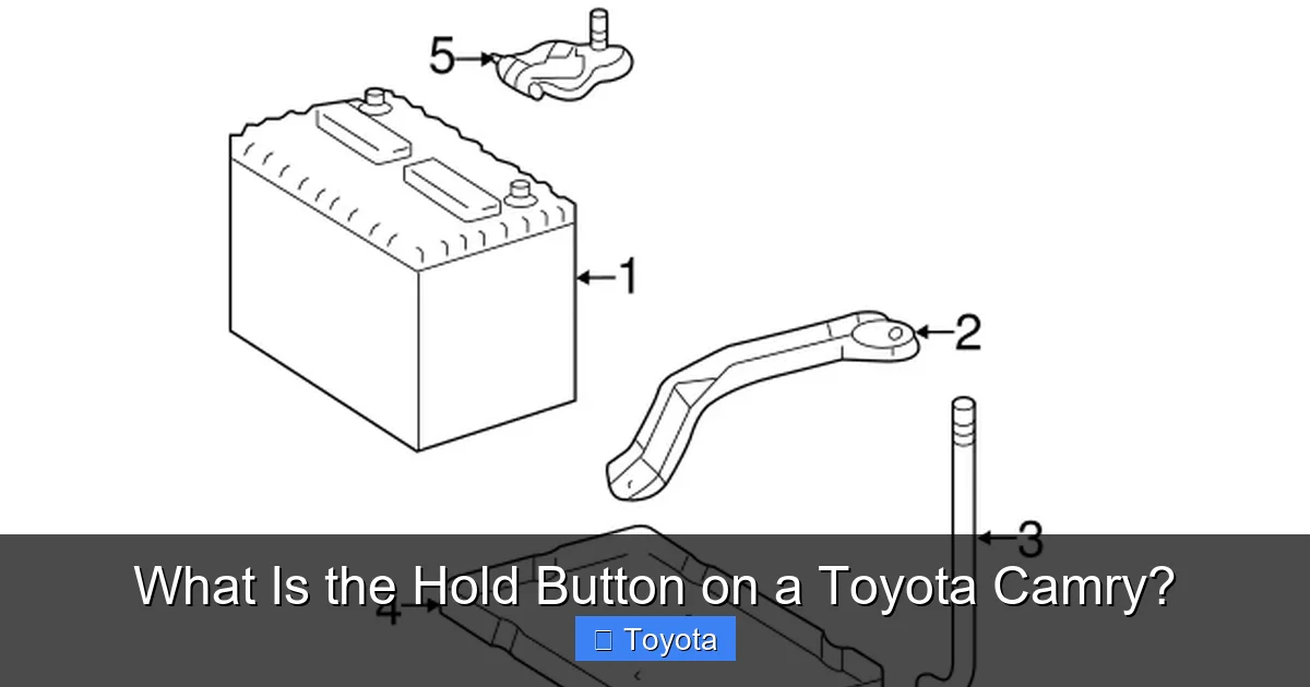 What Is the Hold Button on a Toyota Camry?