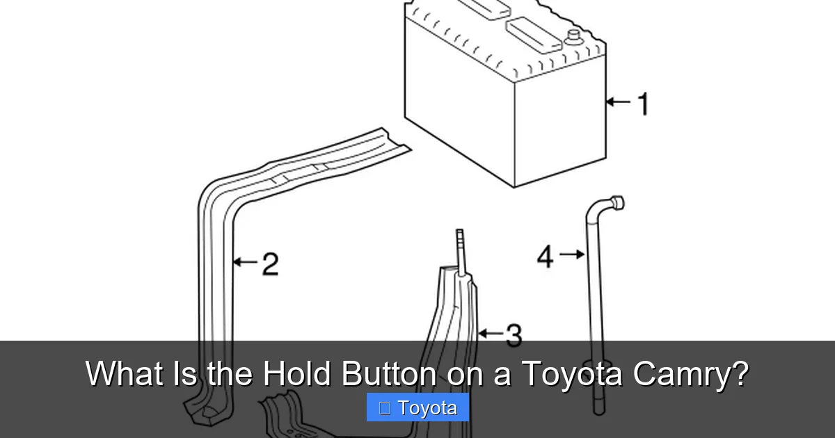 What Is the Hold Button on a Toyota Camry?