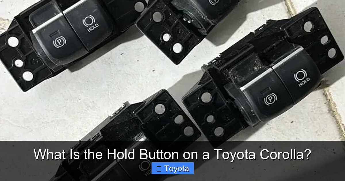 What Is the Hold Button on a Toyota Corolla?