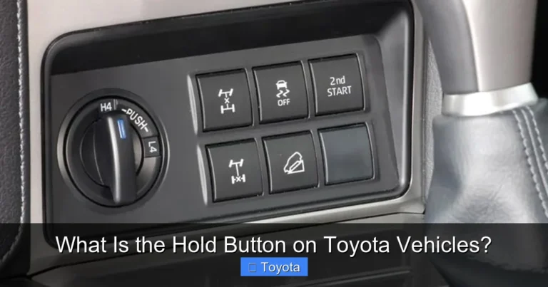 What Is the Hold Button on Toyota Vehicles?
