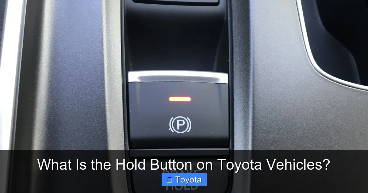 What Is the Hold Button on Toyota Vehicles?