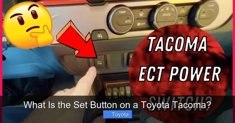 What Is the Set Button on a Toyota Tacoma?