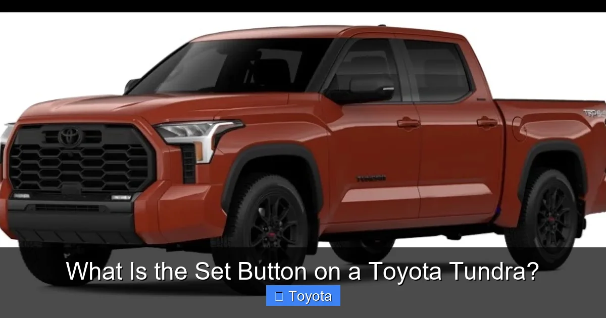 What Is the Set Button on a Toyota Tundra?