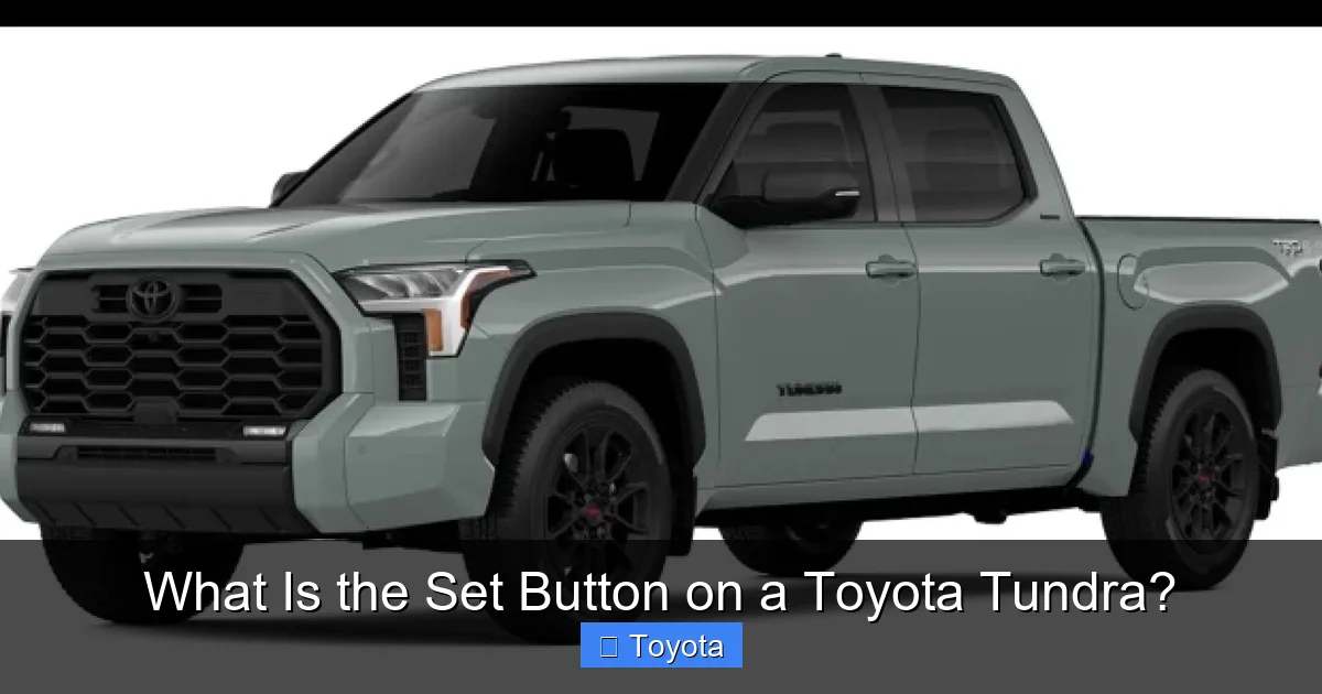What Is the Set Button on a Toyota Tundra?