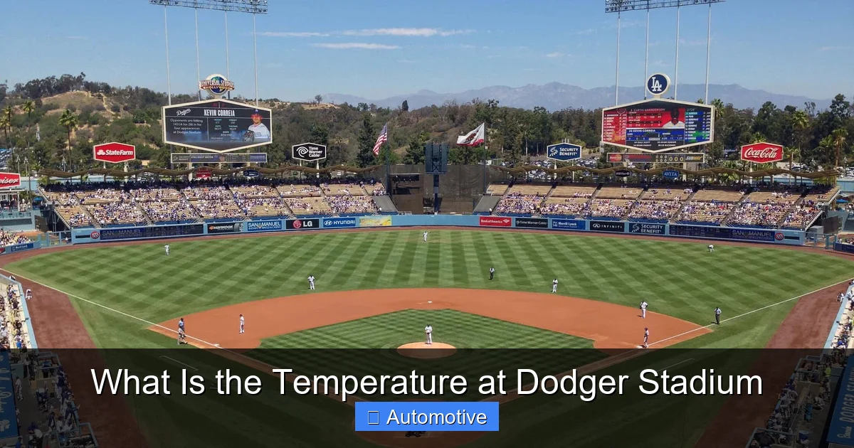 What Is the Temperature at Dodger Stadium