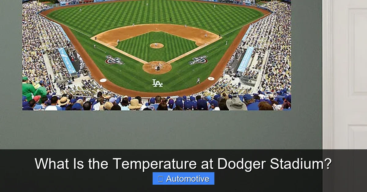 What Is the Temperature at Dodger Stadium?