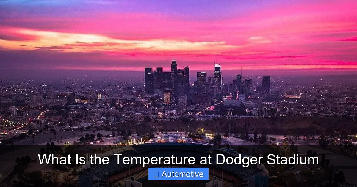 What Is the Temperature at Dodger Stadium