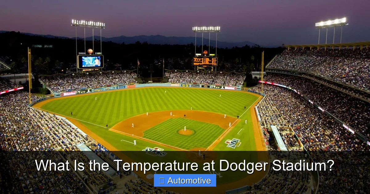 What Is the Temperature at Dodger Stadium?