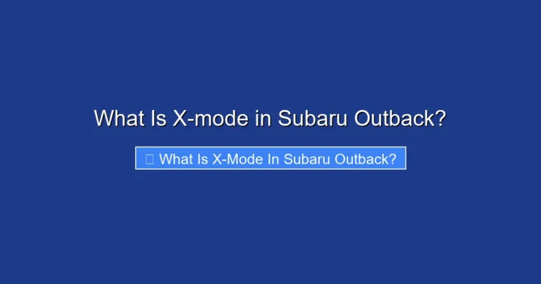 What Is X-mode in Subaru Outback?