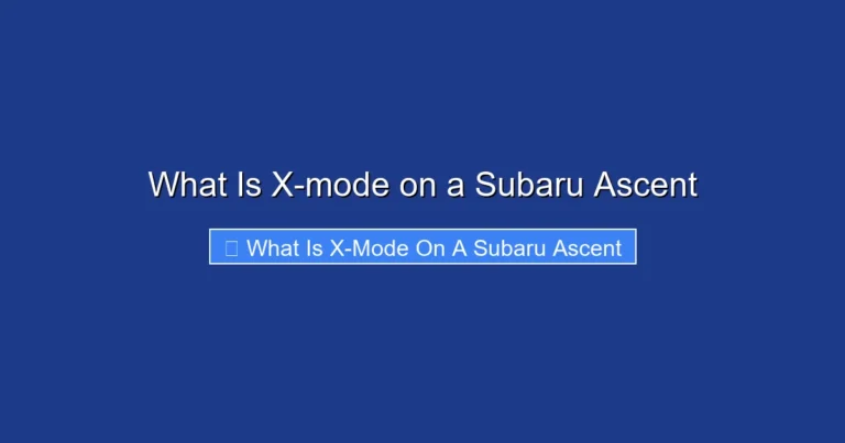What Is X-mode on a Subaru Ascent