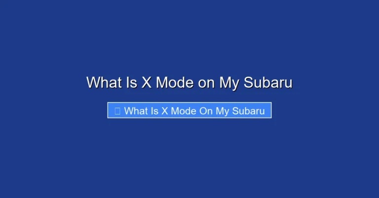 What Is X Mode on My Subaru