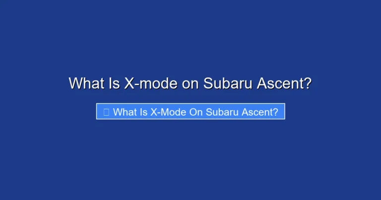 What Is X-mode on Subaru Ascent?