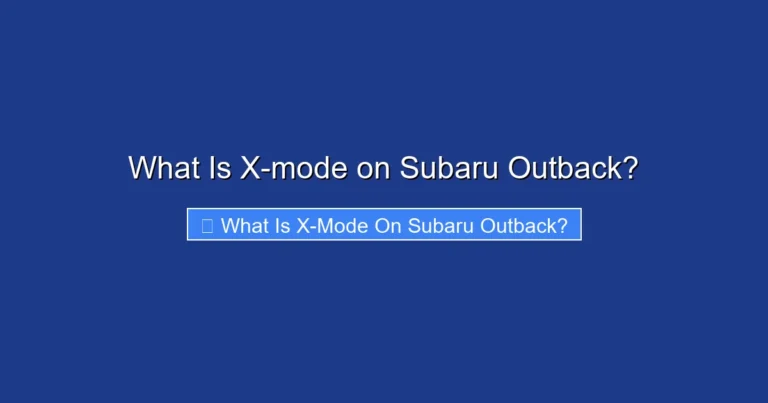 What Is X-mode on Subaru Outback?