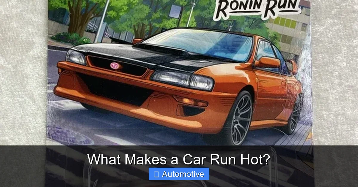 What Makes a Car Run Hot?