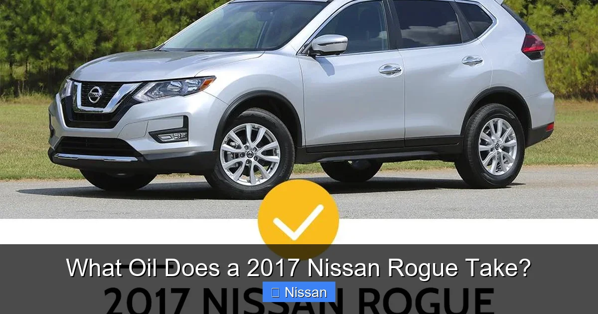 What Oil Does a 2017 Nissan Rogue Take?