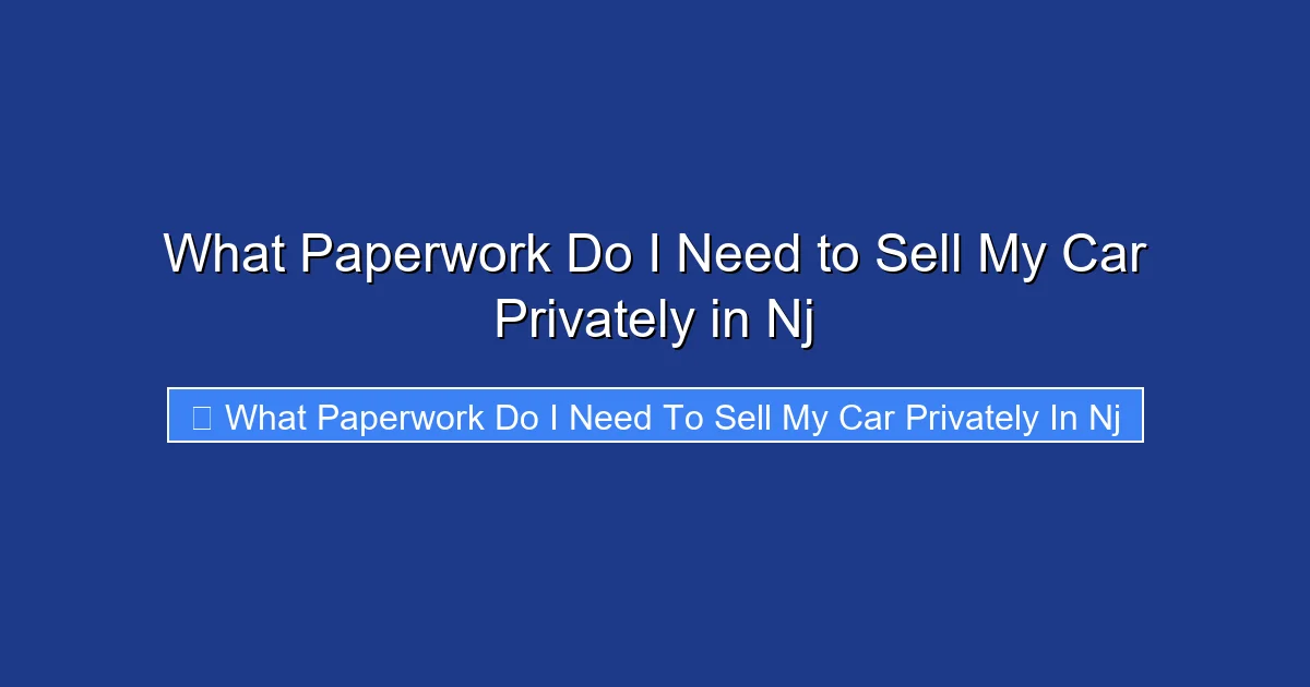 What Paperwork Do I Need to Sell My Car Privately in Nj