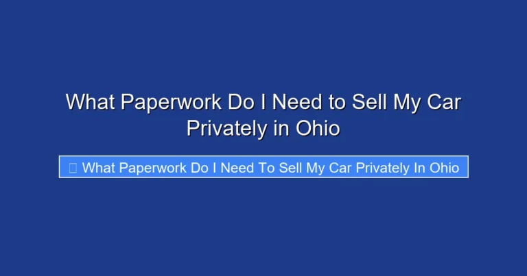 What Paperwork Do I Need to Sell My Car Privately in Ohio