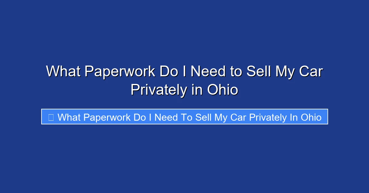 What Paperwork Do I Need to Sell My Car Privately in Ohio