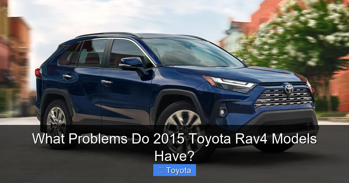 What Problems Do 2015 Toyota Rav4 Models Have?