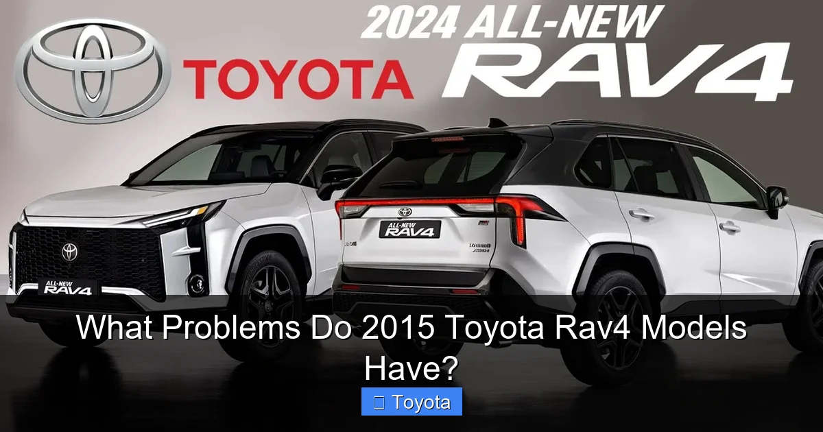 What Problems Do 2015 Toyota Rav4 Models Have?