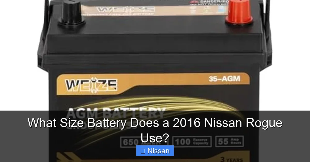What Size Battery Does a 2016 Nissan Rogue Use?