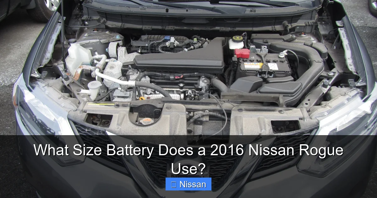 What Size Battery Does a 2016 Nissan Rogue Use?