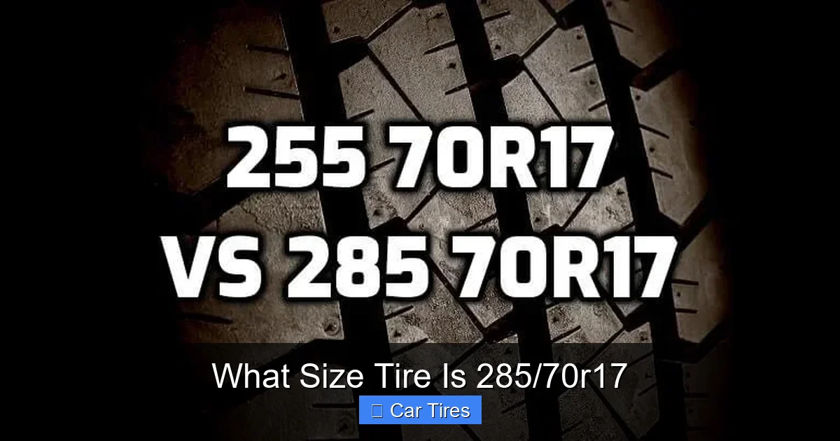 What Size Tire Is 285/70r17