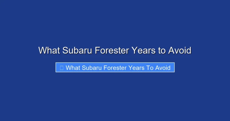 What Subaru Forester Years to Avoid