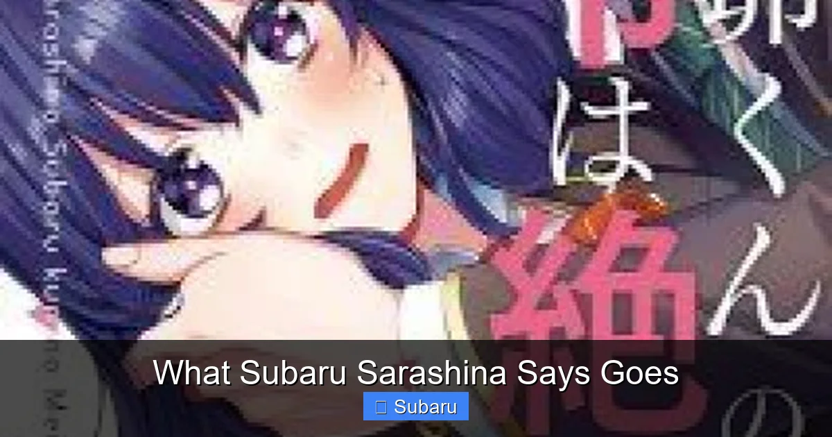 What Subaru Sarashina Says Goes