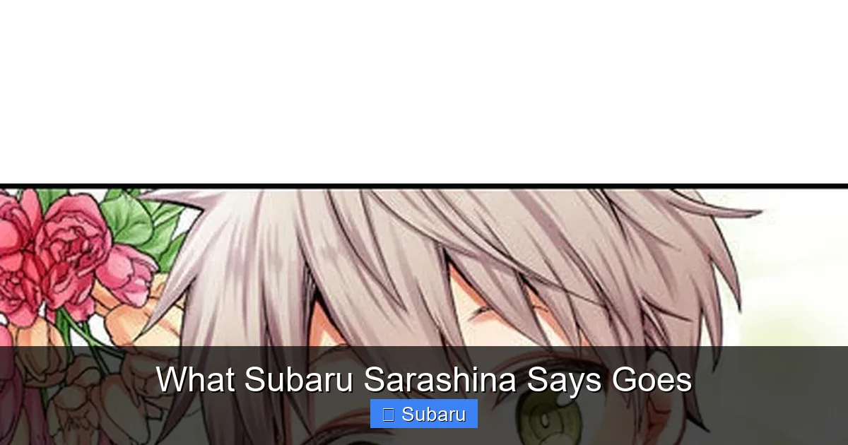What Subaru Sarashina Says Goes