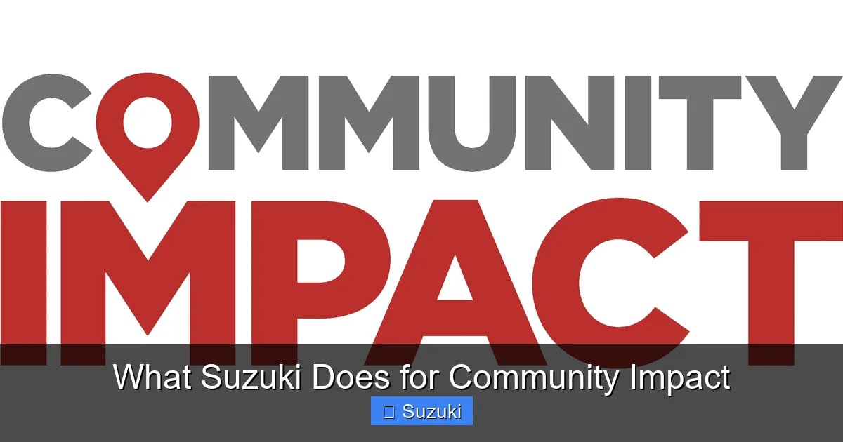 What Suzuki Does for Community Impact