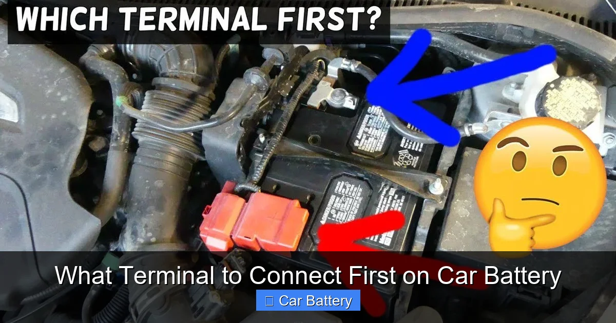 What Terminal to Connect First on Car Battery