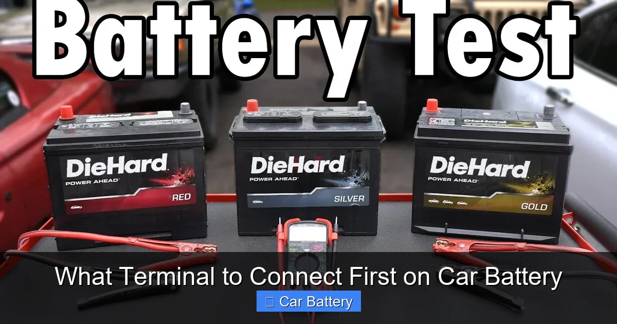 What Terminal to Connect First on Car Battery