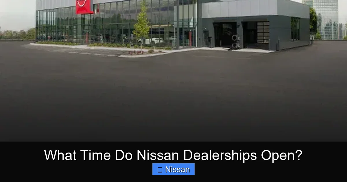 What Time Do Nissan Dealerships Open?